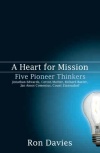 Heart for Mission - Five Pioneer Thinkers Edwards, Mather, Zinzendorf etc